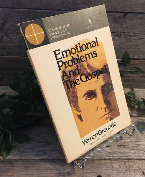 "Emotional Problems and the Gospel" by Vernon Grounds