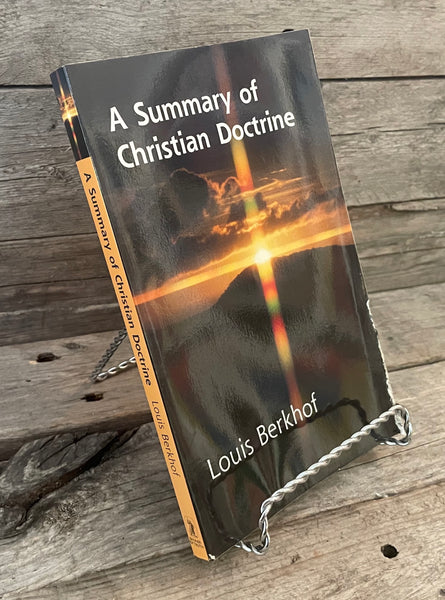 A Summary of Christian Doctrine by Louis Berkhof