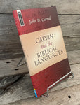 Calvin and the Biblical Languages by John D. Currid