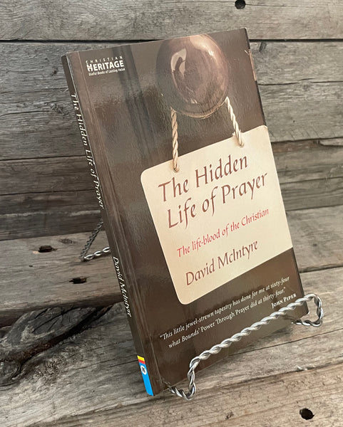 The Hideen Life of Prayer by David McIntyre