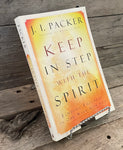 Keep In Step With The Spirit by J.I. Packer