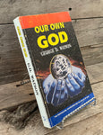 Our Own God by George D. Watson