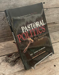 Pastoral Politics: Why Ministers Resign byDr. John Gilmore