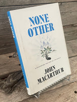 None Other by John MacArthur