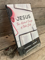 Jesus: the Alpha & Omega of Bible Study by Thomas Barber