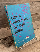 God's Program of the Ages by Frederick A. Tatford