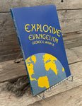 Explosive Evangelism by George R. Jaffray Jr.