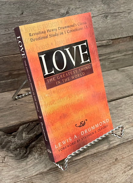 Love: The Greatest Thing in The World by Lewis A. Drummond