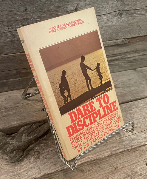 Dare to Discipline by Dr. James Dobson