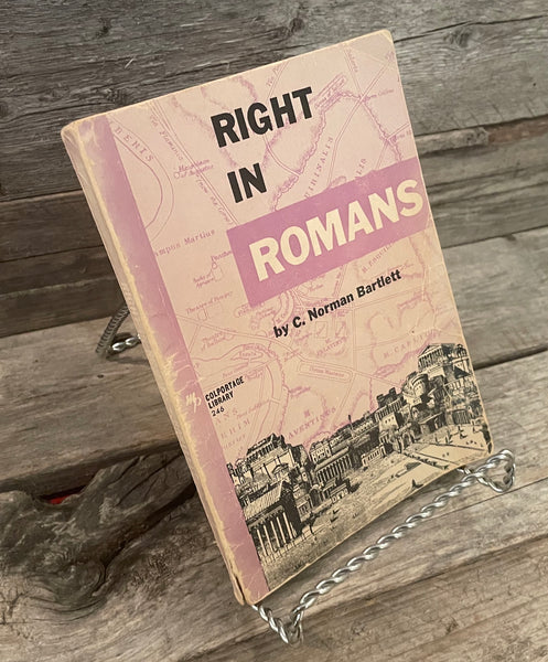 Right In Romans by C. Norman Bartlett