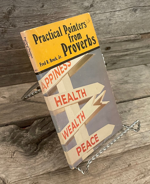 Practical Pointers From Proverbs by Fred R. Brock