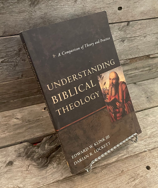 Understanding Biblical Theology by Edward Klink and Darian Lockett