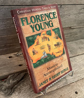 Florence Young: Mission Accomplished by Janet & Geoff Benge
