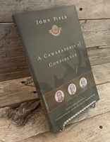 A Camaraderie of Confidence by John Piper