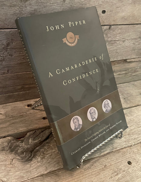 A Camaraderie of Confidence by John Piper