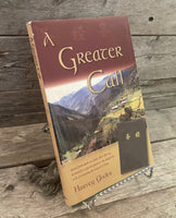 A Greater Call by Harvey Yoder