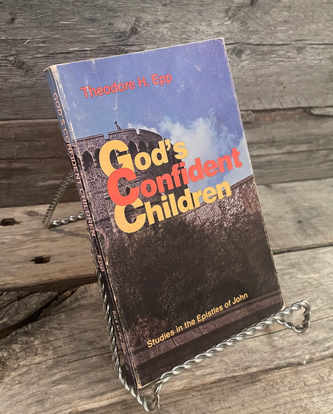 God's Confident Children by Theodore Epp
