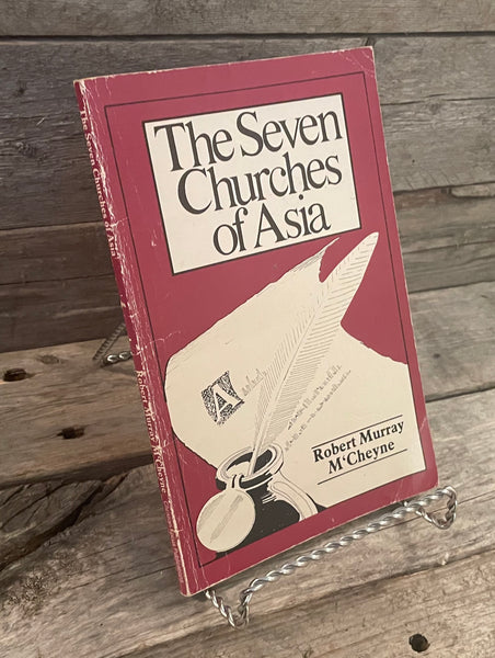 The Seven Churches of Asia by Robert Murray M'Cheyne