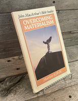 Overcoming Materialism (Bible Study) by John MacArthur