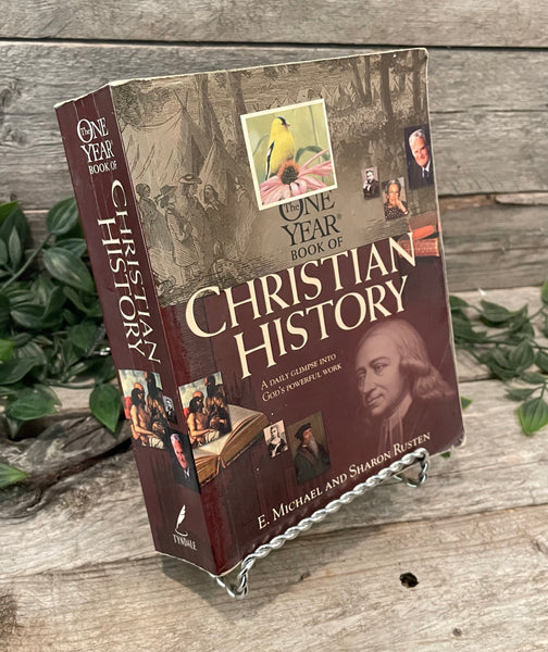 "The One Year Book of Christian History" by E. Michael and Sharon Rusten