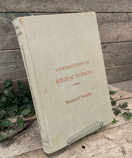 "Intdoruction to Biblical Hebrew" by Thomas O. Lambdin