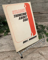 "Straight Thinking About God" by Ord L. Morrow