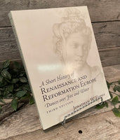 "A Short History of Renaissance And Reformation Europe: Dances Over Fire And Water (Third Edition)" by Jonathan W. Zophy