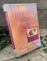 "Moments Together For COuples: Devotrions For Drawing Near to God & One Another" by Dennis and Barbara Rainey