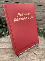 "Man and His Relationship to God: and Other Sermons" by Oliver B. Greene