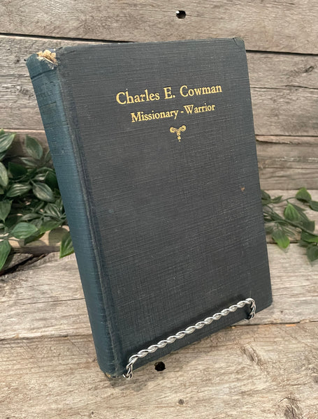 "Charles E. Cowman: Missionary-Warrior" by Lettie B. Cowman