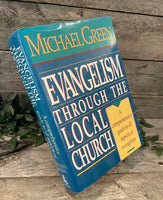"Evangelism Through The Local Church: A Comprehensive Guide to All Aspects of Evangelism" by Michael Green