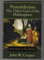 "Panentheism: The Other God of the Philosophers" by John W. Cooper