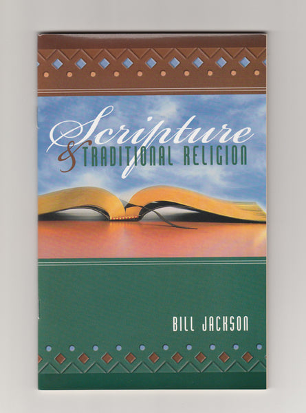 "Scripture & Traditional Religion" by Bill Jackson