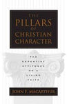 "The Pillars of Christian Character" by John F. MacArthur