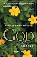 "The God of All Comfort: Devotions of Hope for Those Who Chronically Suffer" by Judy Gann