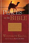 "Places in the Bible: Explore 125 Destinations Where History and Faith Unite" by Woodrow Kroll