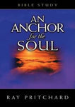 "An Anchor for the Soul" by Ray Pritchard