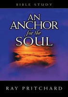 "An Anchor for the Soul" by Ray Pritchard