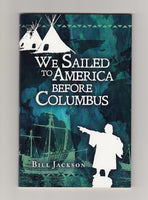 "We Sailed to America Before Columbus" by Bill Jackson