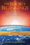 The Book of Beginnings: A Practical Guide to Understanding and Teach Genesis Volume Two: Noah, The Flood, and The New World by Henry M. Morris III