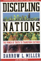 "Discipling Nations: The Power of Truth to Transform Cultures" by Darrow L. Miller
