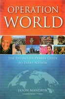 "Operation World: The Definitive Prayer Guide to Every Nation (7th edition)" by Jason Mandryk