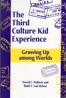 "The Third Culture Kid Experience: Growing Up Among Worlds" by David C. Pollock and Ruth E. Van Reken