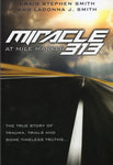 "Miracle at Mile Marker 313: The True Story of Trauma, Trials, and Timeless Truths" by Craig Stephen Smith and Ladonna J. Smith