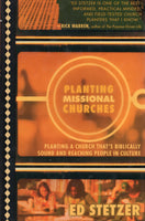 "Planting Missional Churches: Planting a Church That's Biblically Sound and Reaching People in Culture" by Ed Stetzer