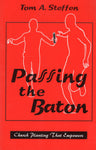 "Passing the Baton: Church Planting that Empowers" by Tom A. Steffen