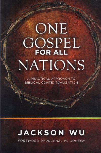 "One Gospel for All Nations" by Jackson Wu