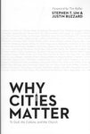"Why Cities Matter To God, the Culture, and the Church" by Stephen T. Um and Justin Buzzard