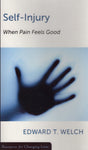 "Self-Injury: When Pain Feels Good" by Edward T. Welch