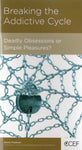 "Breaking the Addictive Cycle: Deadly Obsessions or Simple Pleasures?" by David Powlison